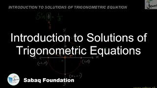 Introduction to Solutions of Trigonometric Equations