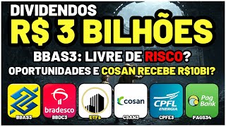 RADAR DE DIVIDENDOS: BBDC4 CPFE3 e ETFs! BBAS3: RISCO CONTROLADO? CSAN3 e PAGS34: AÇÕES EXPLOSIVAS?