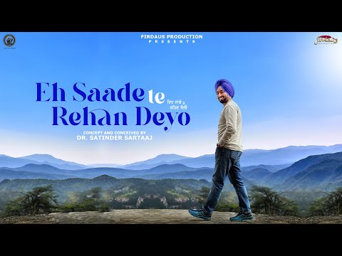 EH SAADE TE REHAN DEYO | Satinder Sartaaj | Beat Minister | Travel Diaries | New Punjabi Song 2024