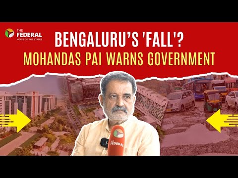 Exclusive: Mohandas Pai warns Bengaluru infrastructure failing citizens | The Federal