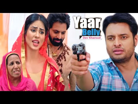 YAAR BELLY  | Full Film | Dev Kharoud | Sabby Suri | Latest Punjabi Film |   New Punjabi Movie