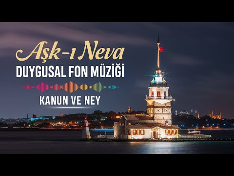 Aşk-ı Neva Duygusal Fon Müziği - Ayrılık (Kanun ve Ney)