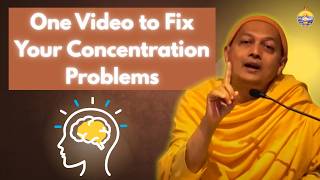 One Video to Fix Your Concentration Problems | Swami Sarvapriyananda Speaks