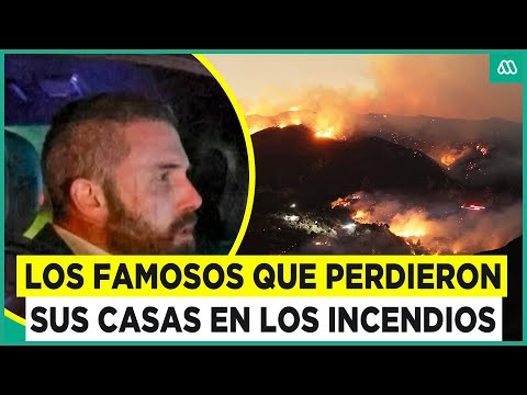 Los famosos que lo han perdido todo en los incendios de Hollywood