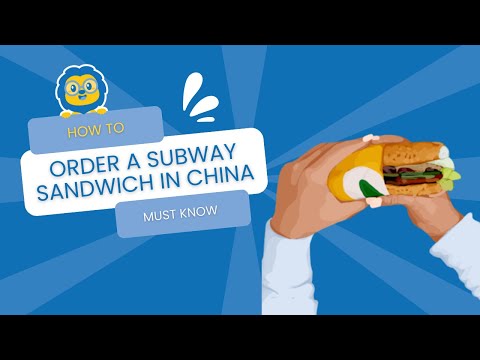 HOW TO - Order a Subway Sandwich in China