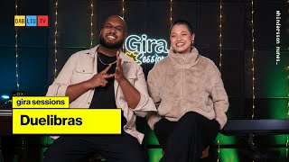 Gira Sessions | Duelibras #11