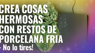 Crea cosas hermosas con restos de porcelana fría – ¡No lo tires! 😊👌👍