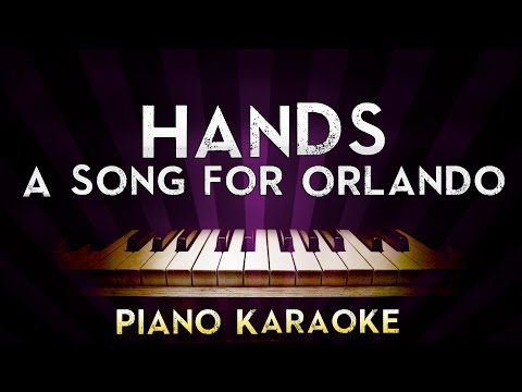 Hands – A Song for Orlando | HIGHER Key Piano Karaoke Instrumental Lyrics Sing along