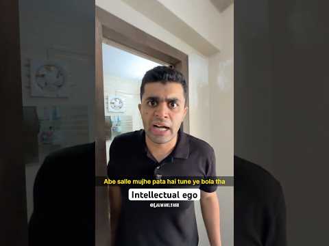 Intellectual Ego😤 | Yash Lalwani #shorts #intellectual #ego