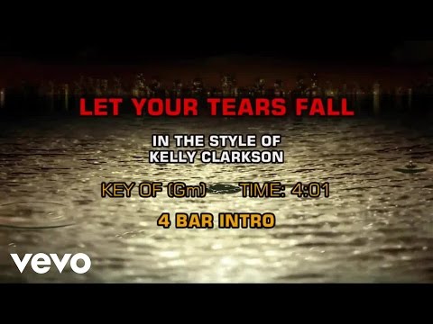 Kelly Clarkson – Let Your Tears Fall (Karaoke)