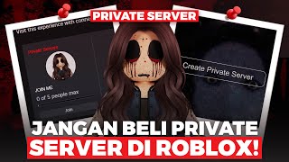 JANGAN MAIN PRIVATE SERVER DI ROBLOX LAGI!!