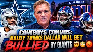 Cowboys Convos: Baldy thinks Dallas will get BULLIED by New York!🤯😳🤬