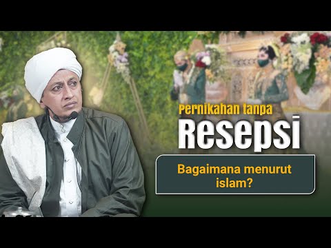 Hukum Resepsi dalam islam - Habib Hasan Bin Ismail Al Muhdor