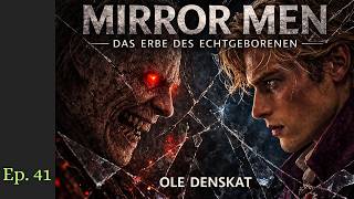 Du bist ein Mirror Men | Dark Fantasy – Originalserie