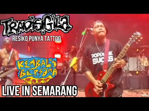 Tradisigila - Resiko Punya Tattoo Live in Semarang ( Kembali Bersama Fest )
