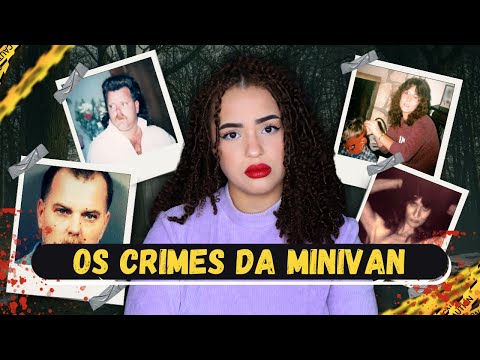 OS CRIMES DA MINIVAN | Caso Michelle Michaud & James Daveggio