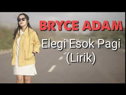 BRYCE ADAM - ELEGI ESOK PAGI (EBIET G ADE) COVER LIRIK