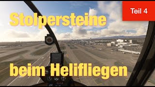 Stolpersteine beim Helifliegen (Teil 4)