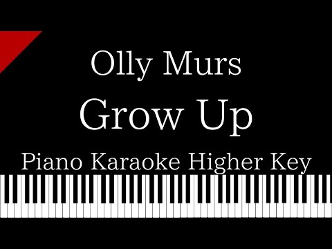 【Piano Karaoke】Grow Up / Olly Murs【Higher Key】