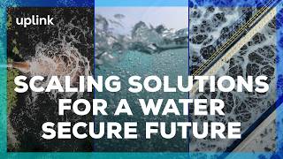 Scaling Solutions for a Water-Secure Future