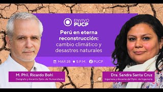 Perú en eterna reconstrucción: cambio climático y desastre naturales