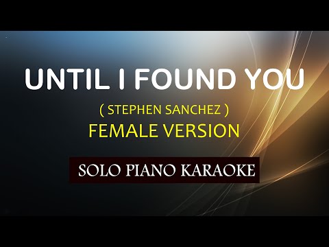 UNTIL I FOUND YOU ( FEMALE VERSION ) ( STEPHEN SANCHEZ ) COVER_CY