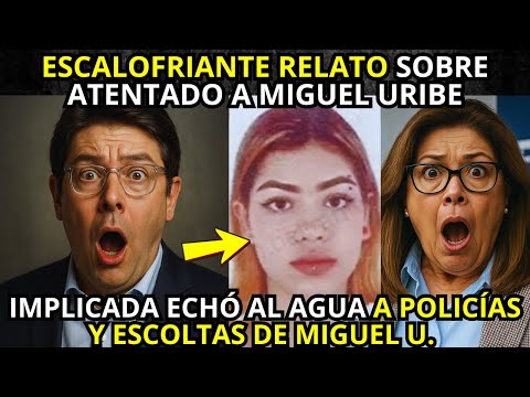 ESCALOFRIANTE RELATO sobre ATENTAD0 a Miguel Uribe🚨Implicada HABLÓ