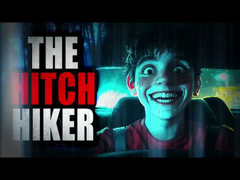 “The Hitchhiker “ | Creepypasta Storytime