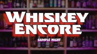 Whiskey Encore Live! "Sample Night"