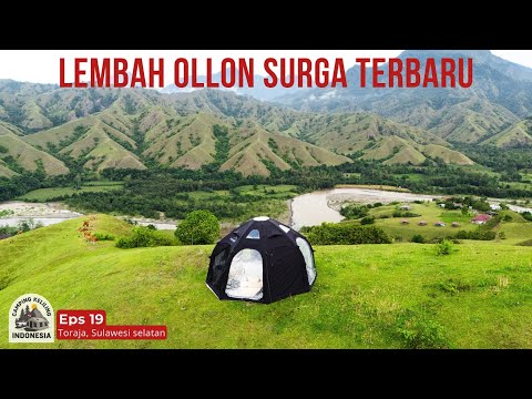 SPOT CAMPING TERBAIK INDONESIA! LEMBAH OLLON - TORAJA "CKI eps 19"