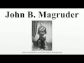 John Bankhead Magruder: Life and Legacy