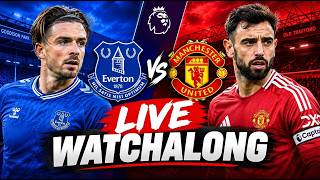 EVERTON vs MANCHESTER UNITED — LIVE WATCHALONG!