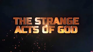 STRANGE ACTS OF GOD || 2ND AUGUST 2025