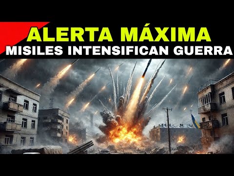 ¡ALERTA MÁXIMA! MISILES INTENSIFICAN GUERRA EN UCRANIA HACIA NUEVOS LÍMITES