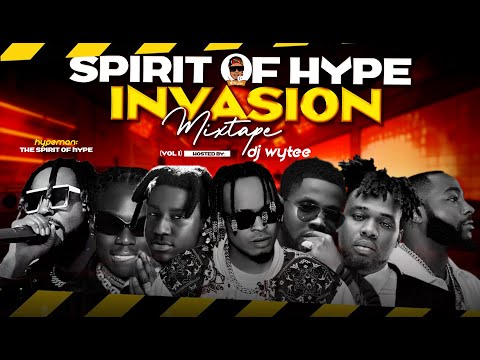 PARTY NON STOP l SPIRIT OF HYPE INVASION MIXTAPE 2024\2025 l DJ WYTEE FT SPIRIT OF HYPE (VOL. 1)