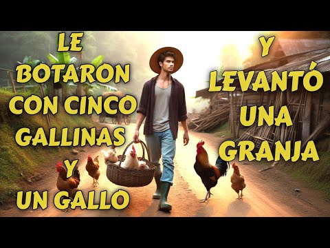 LE BOTARON CON CINCO GALLINAS Y UN GALLO Y LEVANTÓ UNA GRANJA/ TANKA Y EL DUENDE