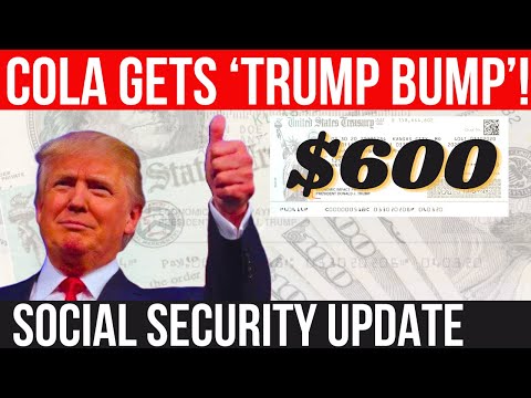 NEW COLA INCREASE WITH 'TRUMP BUMP' SOCIAL SECURITY! SSA SSI SSDI Payments | Social Security Update