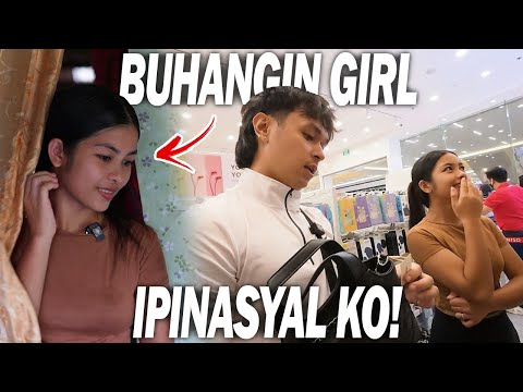 PART 3 | BUHANGIN GIRL "KYLA" AYAW TANGGAPIN ANG IPINAMILI KO!