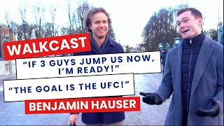 Walking The Talk With MMA Fighter Benjamin "Panzer" Hauser