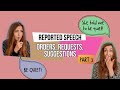 Reporting Speech: Orders, Requests, and Suggestions