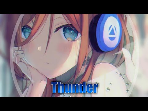 Nightcore - Thunder (Gabry Ponte, LUM!X, Prezioso)