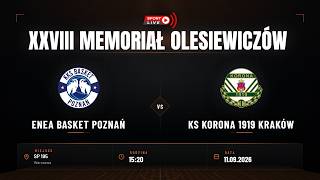 ENEA Basket Poznań - KS Korona 1919 Kraków (XXVIII Memoriał Olesiewiczów)