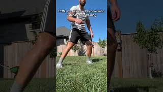 POV: You watched 1 Ronaldinho video before training...