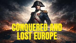 NAPOLEONIC WARS | HOW ONE MAN CONQUERED AND LOST EUROPE
