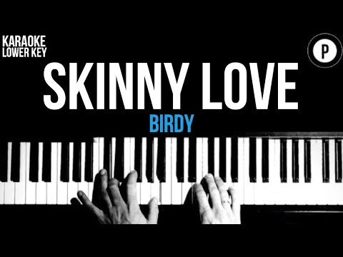 Birdy – Skinny Love Karaoke SLOWER Acoustic Piano Instrumental Cover Lyrics LOWER KEY