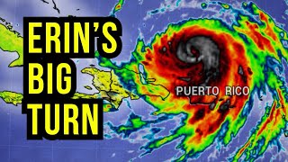 Hurricane Erin takes a Big Turn...