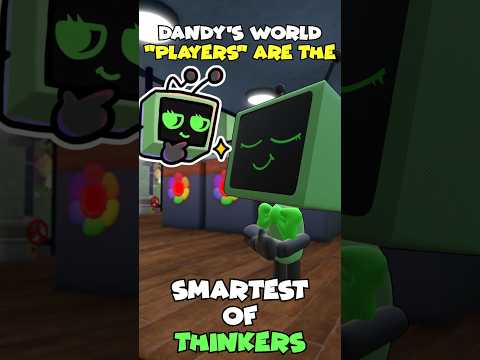 "Smart Thinking" Dandy's World Player!