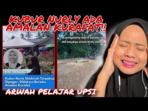 VIRAL KUBUR Nurly Shahirah ADA AMALAN KURAFAT‼️ ARW4H PELAJAR UPSI!! ORG CURI TANAH KUBUR