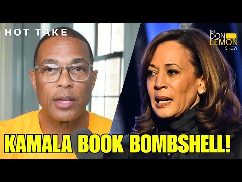 HOT TAKES! - Kamala Harris Book BOMBSHELL!