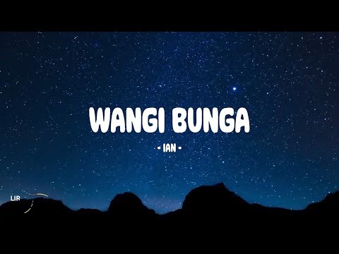 Ian - Wangi Bunga - Lirik Indo